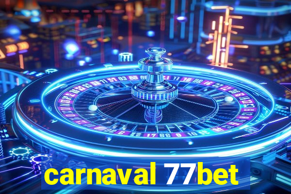 carnaval 77bet