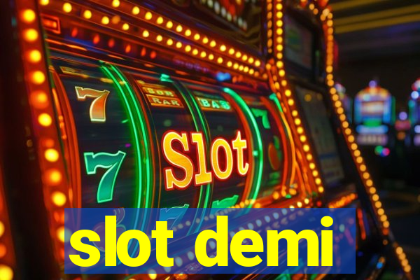 slot demi