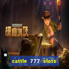 cattle 777 slots paga mesmo