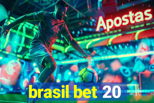 brasil bet 20