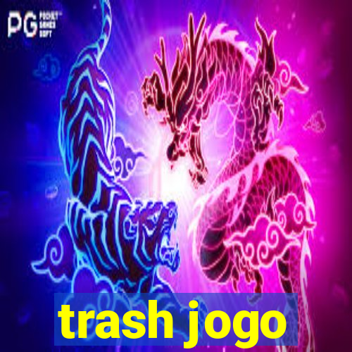 trash jogo