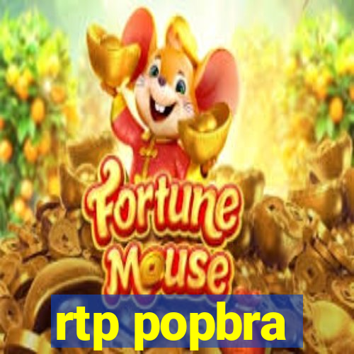 rtp popbra