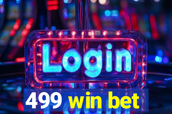 499 win bet