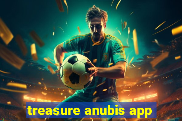 treasure anubis app