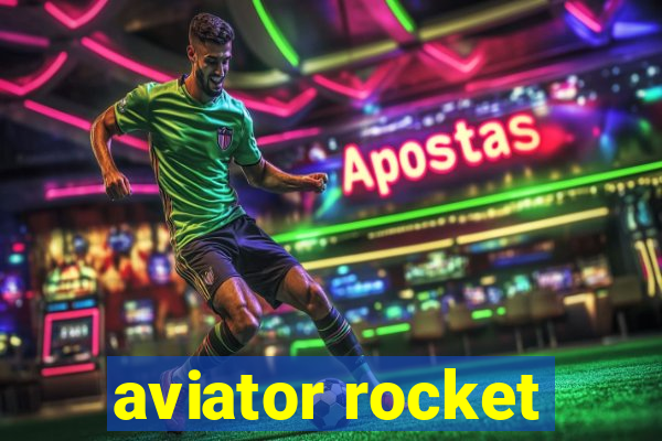 aviator rocket