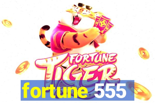 fortune 555