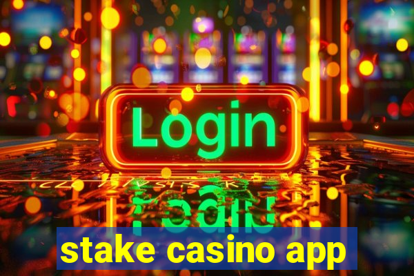 stake casino app