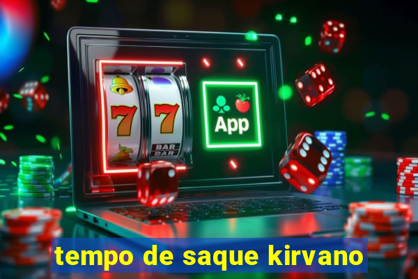 tempo de saque kirvano