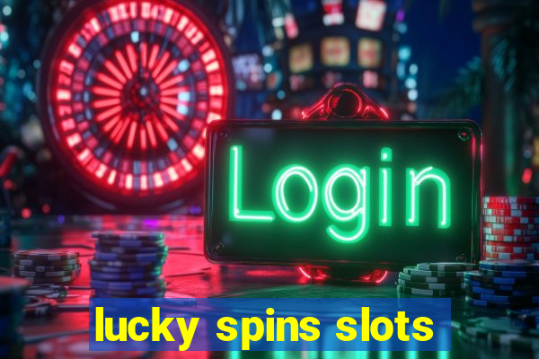 lucky spins slots