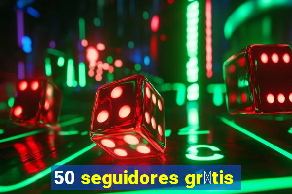 50 seguidores gr谩tis