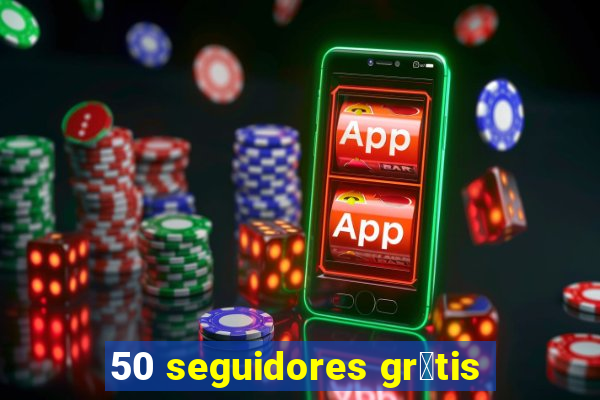 50 seguidores gr谩tis