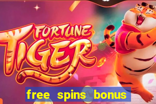 free spins bonus no deposit casino