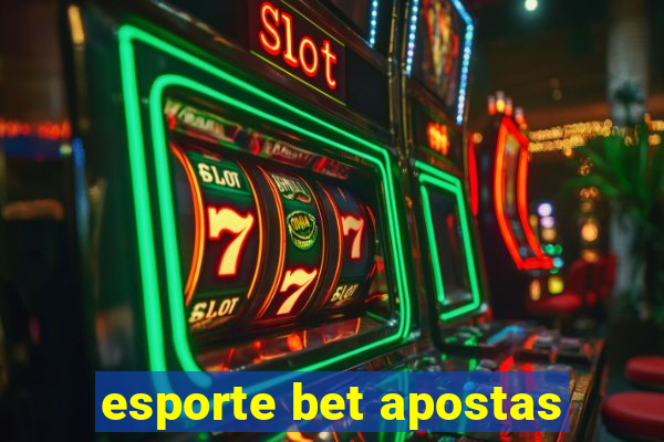 esporte bet apostas