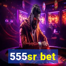 555sr bet