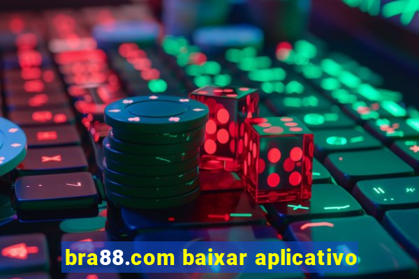 bra88.com baixar aplicativo