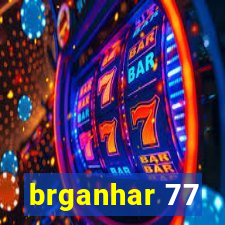 brganhar 77