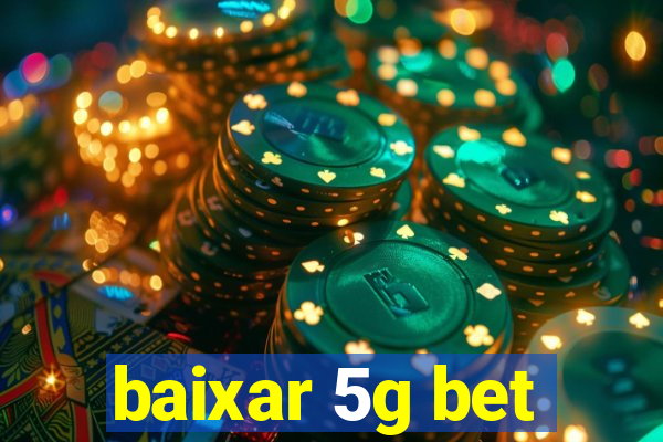 baixar 5g bet