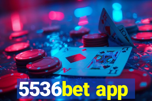 5536bet app