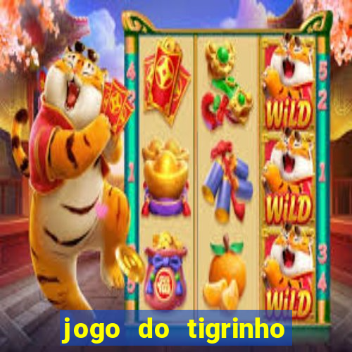 jogo do tigrinho esporte bet