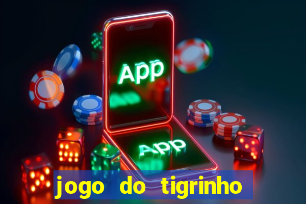 jogo do tigrinho esporte bet