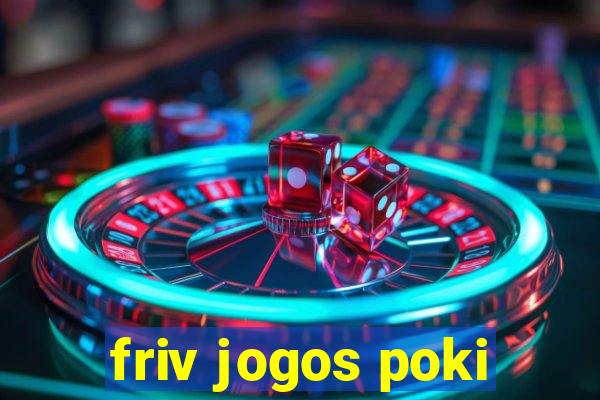 friv jogos poki