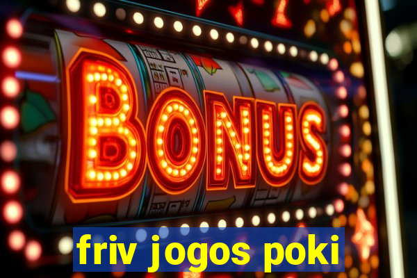 friv jogos poki