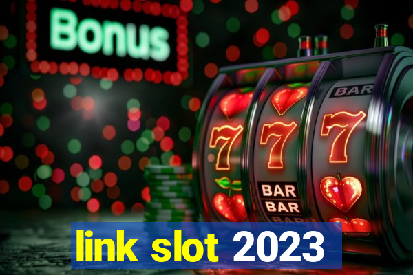 link slot 2023