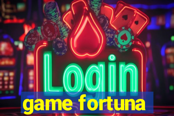 game fortuna