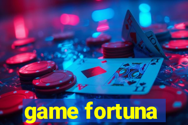 game fortuna