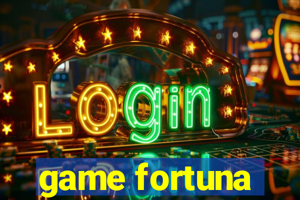 game fortuna