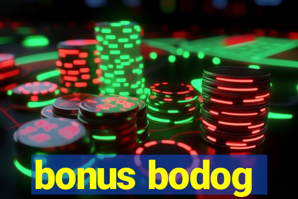 bonus bodog