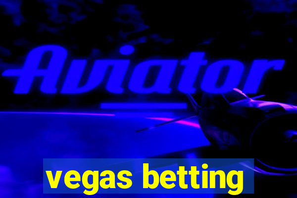 vegas betting