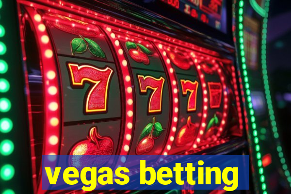 vegas betting