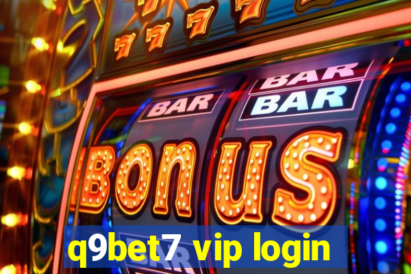 q9bet7 vip login