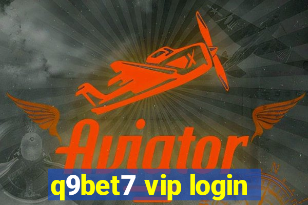 q9bet7 vip login