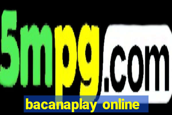 bacanaplay online