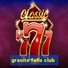 granite falls club