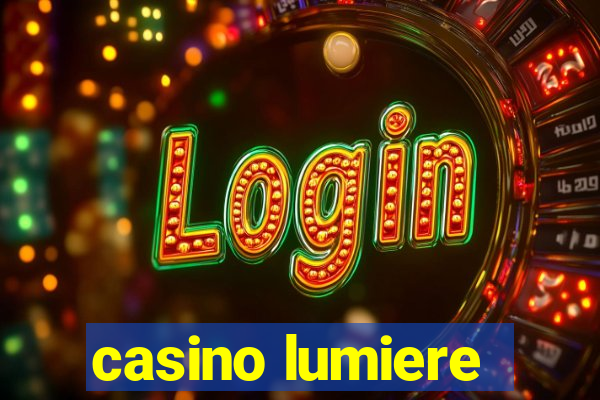 casino lumiere