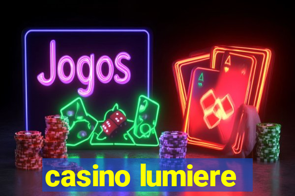 casino lumiere