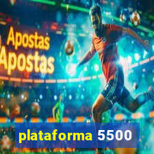 plataforma 5500