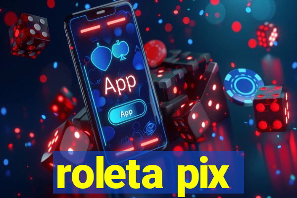 roleta pix