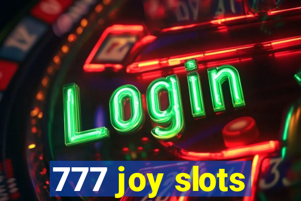 777 joy slots