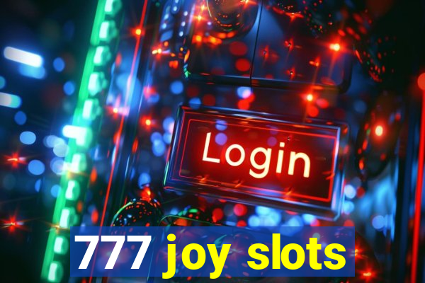 777 joy slots