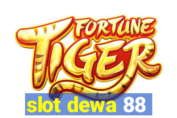 slot dewa 88