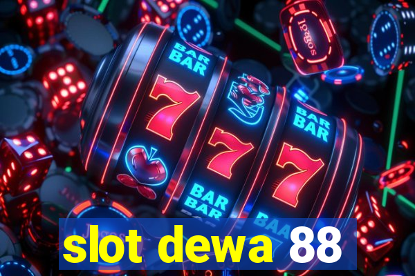 slot dewa 88