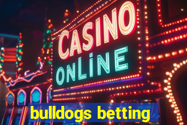 bulldogs betting