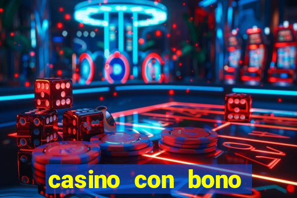 casino con bono sin deposito 2024