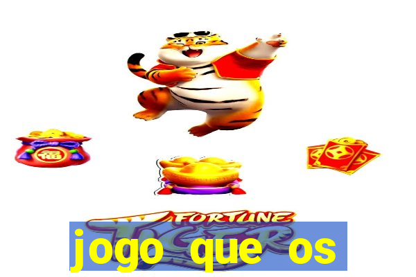 jogo que os famosos est茫o jogando para ganhar dinheiro