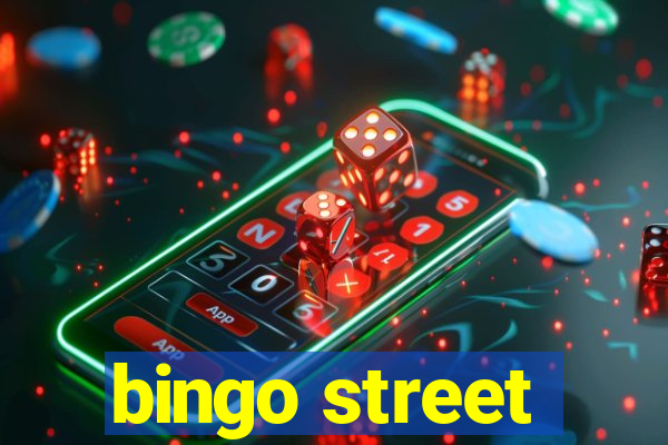 bingo street