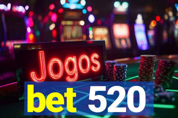 bet 520